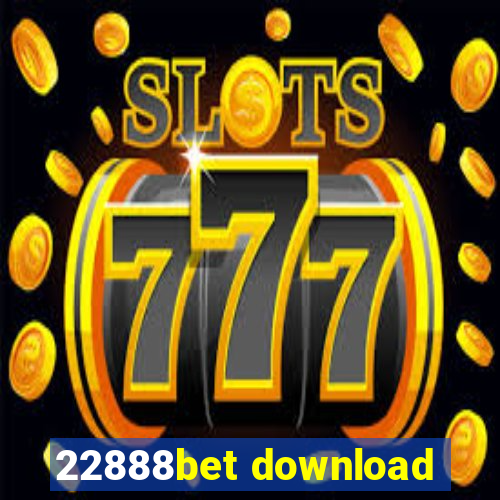 22888bet download